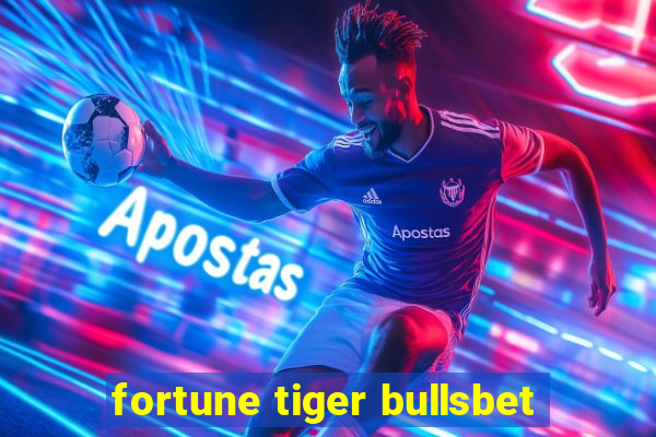 fortune tiger bullsbet